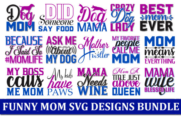 20 Funny Mom Quotes Designs Bundle for Graphics and Crafts