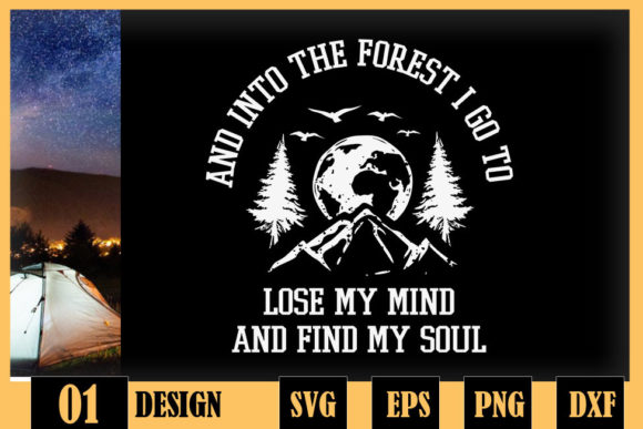 And into the Forest I Go to Lose My Mind Graphics and Crafts