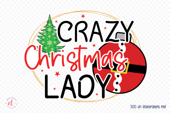 Crazy Christmas Lady PNG: Graphics for Crafts & Branding