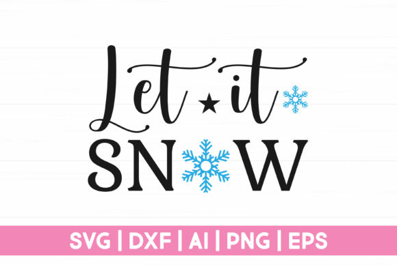 Funny Christmas Let It Snow Graphics for Crafts