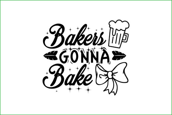 Funny Christmas Quotes, Bakers Gonna... Graphics for Crafts