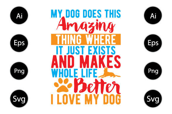 I Love My Dog, Funny Dog Lover Shirt Graphics and Crafts