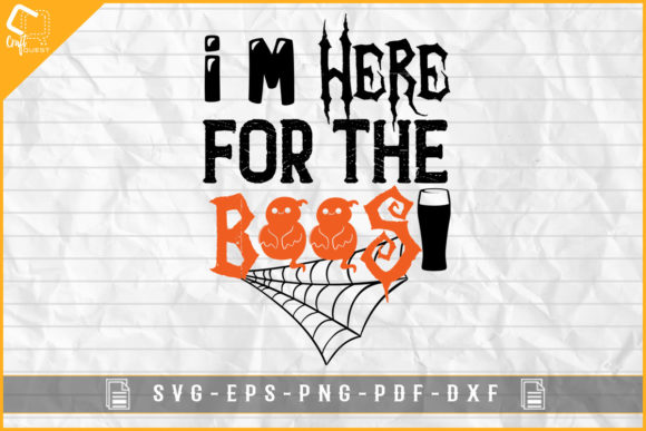 I m Here for the Boos Halloween Design Graphics and Crafts