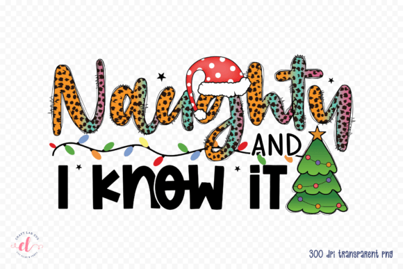 Naughty and I Know It PNG: Graphics for Crafts & Publishing