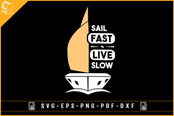Sail Fast Live Slow Funny Sailing Design Graphics for Crafts