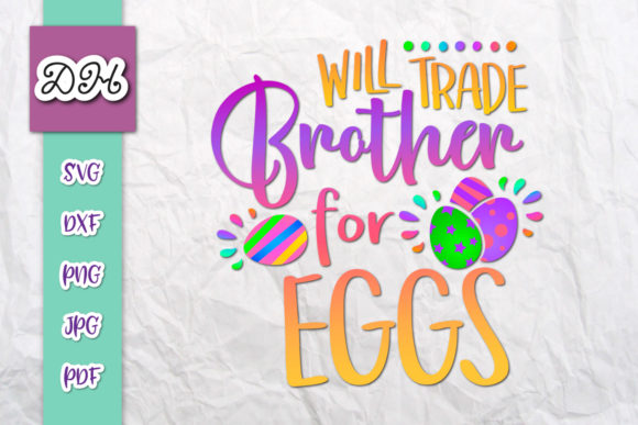 Will Trade Brother for Eggs Happy Easter Graphics in Crafts